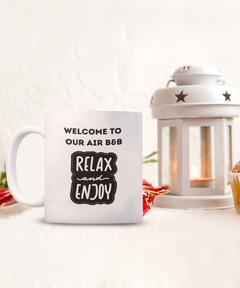 Welcome to our Air B&B Ceramic Mug