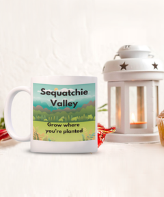 Sequatchie Valley Mug Grow Where You're Planted Coffee Mug Coffee Cup Pikeville Dunlap TN Tennessee Mug