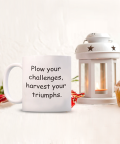 Farm Plow Challenges Mug Harvest the Triumphs Farmer Cup Homestead Farm Life