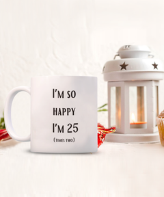 Happy 25x2 Happy 50th birthday Ceramic White Mug gift for 50 year old