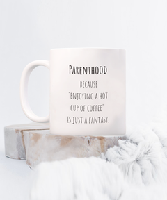 Parenthood Fantasy Ceramic Coffee Mug gift for Mother's Day gift for New Mom