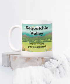 Sequatchie Valley Mug Grow Where You're Planted Coffee Mug Coffee Cup Pikeville Dunlap TN Tennessee Mug