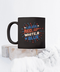 American Pride I Bleed Red White and Blue Ceramic Black Coffee Mug gift for Independance Day Patriot USA