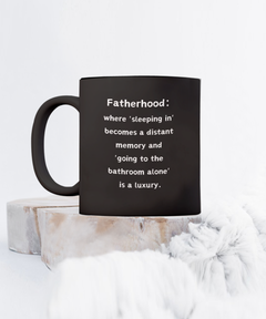 Fatherhood Funny Ceramic Black Mug gift for Dad gift for Father's Day Gift for new Dad