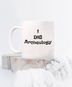 I dig archeology mug, Gift for archeologist