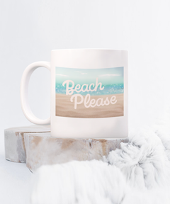 Beach Please Ceramic White Mug gift for Beach Lover