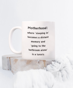 Motherhood Sleeping In Luxury Ceramic Coffee Mug gift for Mother's Day gift for New Mom