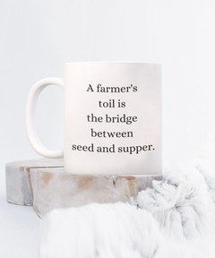 Farmer's Toil Mug Bridge Seed Supper Farm Cup Homestead Farm Life