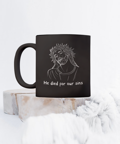 Jesus Easter He Died for our Sins Easter Mug Ceramic Black Mug gift for religious Christian Mug