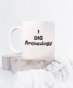 I dig archeology mug, Gift for archeologist