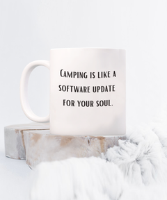 Funny Camping Software Update Soul Ceramic Camp Mug 11oz 15oz