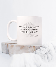 The Lord is thy keeper mug, Psalm 121:5 coffee cup