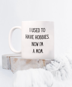 Funny Hobbies for Mom Ceramic White Coffee Mug gift for Mother's Day