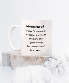 Motherhood Sleeping In Luxury Ceramic Coffee Mug gift for Mother's Day gift for New Mom