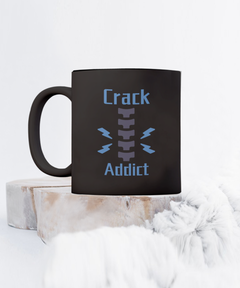 Funny Chiropractor Mug Crack Addict Ceramic Black Mug gift for chiropractors