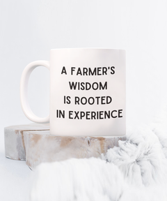 Farmers Wisdom is Rooted in Experience Farming Mug Farmer Mug gift for Farmer Homestead