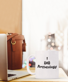 I dig archeology mug, Gift for archeologist