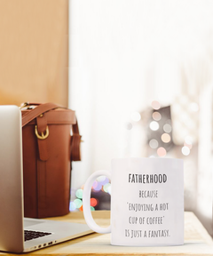 Fatherhood Funny Ceramic White Coffee Mug gift for Dad gift for Father's Day Gift for new Dad