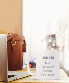 Fatherhood Funny Ceramic White Coffee Mug gift for Dad gift for Father's Day Gift for new Dad