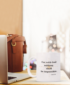 For with God nothing shall be impossible mug coffee cup