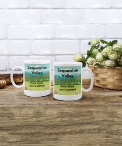 Sequatchie Valley Mug Grow Where You're Planted Coffee Mug Coffee Cup Pikeville Dunlap TN Tennessee Mug